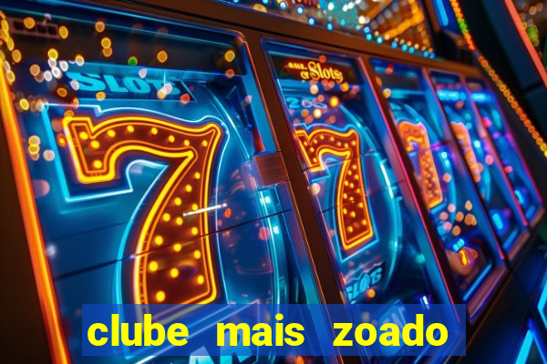 clube mais zoado do mundo